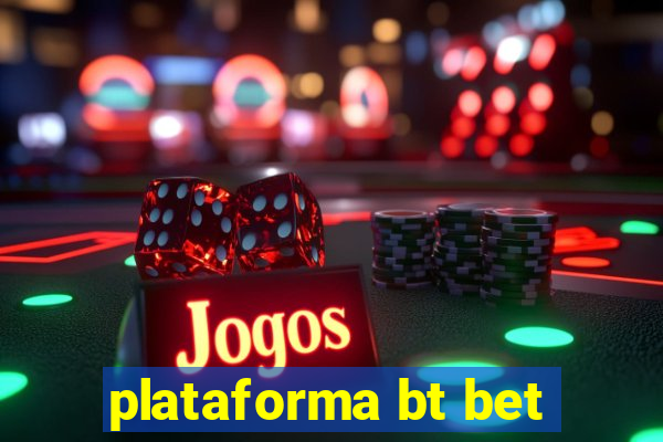 plataforma bt bet